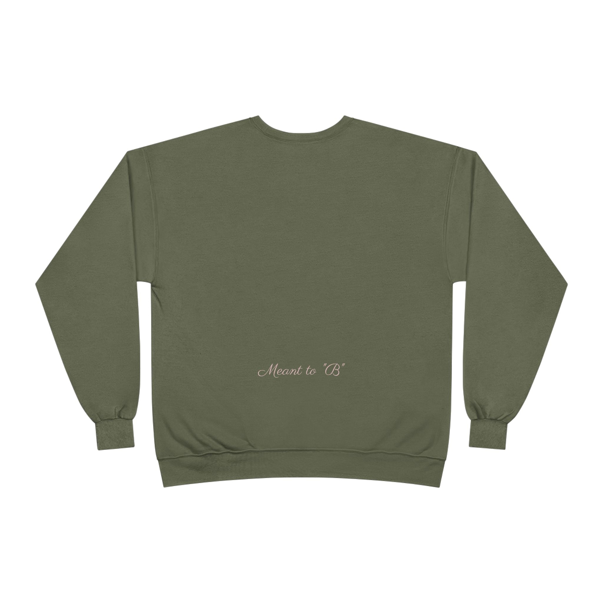 Minimalist 'Meant to B' Crewneck Sweatshirt — Subtle Floral Logo