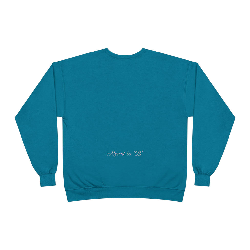Minimalist 'Meant to B' Crewneck Sweatshirt — Subtle Floral Logo