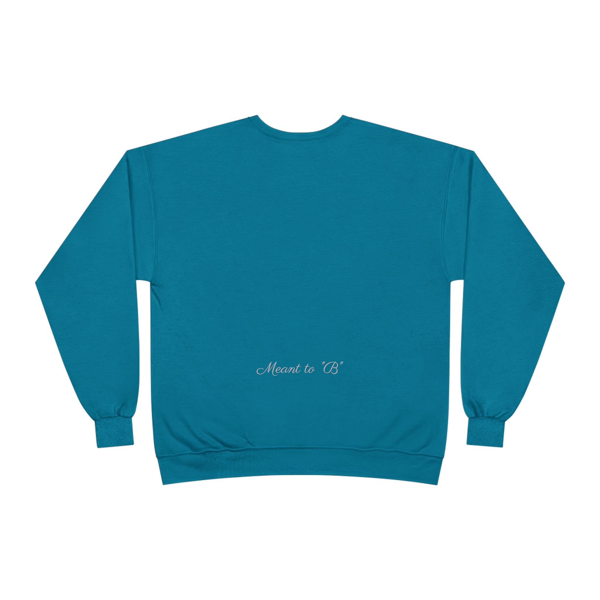 Minimalist 'Meant to B' Crewneck Sweatshirt — Subtle Floral Logo