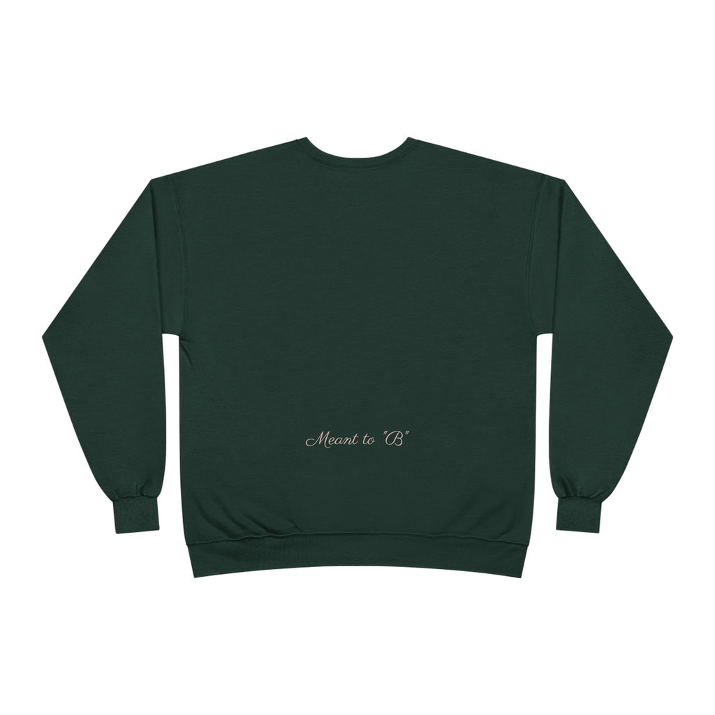 Minimalist 'Meant to B' Crewneck Sweatshirt — Subtle Floral Logo