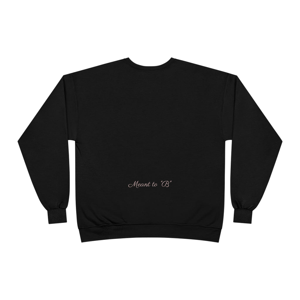 Minimalist 'Meant to B' Crewneck Sweatshirt — Subtle Floral Logo